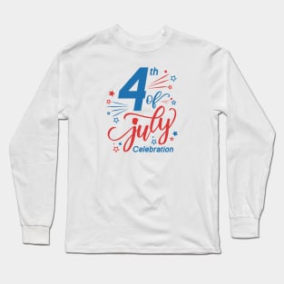 4th of July Celebration Unisex T-Shirt Long Sleeve T-Shirt